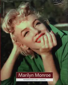 Marilyn Monroe - Marilyn Monroe: Fotografien einer Legende