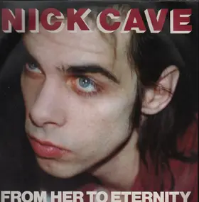 Nick Cave - From Her to Eternity