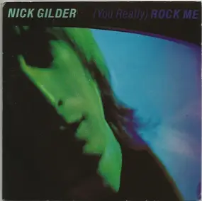 Nick Gilder - (You Really Rock Me) Rock Me