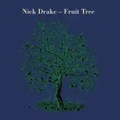 Nick Drake - Fruit Tree
