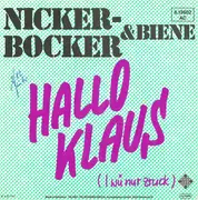 7inch Vinyl Single - Nickerbocker & Biene - Hallo Klaus (I Wü Nur Zruck)