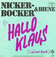 Nickerbocker & Biene - Hallo Klaus (I Wü Nur Zruck)