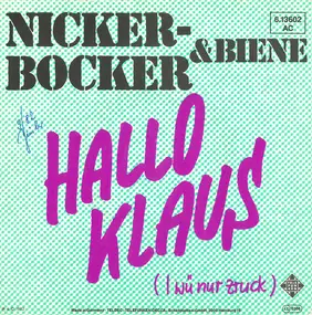 Nickerbocker - Hallo Klaus (I Wü Nur Zruck)