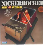 LP - Nickerbocker - Spätzünder
