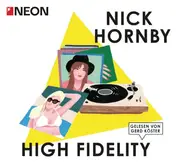 Nick Hornby - High Fidelity: NEON Hörbuch-Edition
