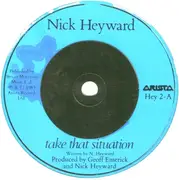 7'' - Nick Heyward - Take That Situation - Blue injection labels