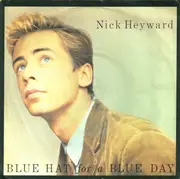 7'' - Nick Heyward - Blue Hat For A Blue Day - Silver injection labels