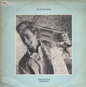 Nick Heyward - Love All Day (And Night)