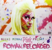 nicki minaj - Pink Friday Roman Reloaded