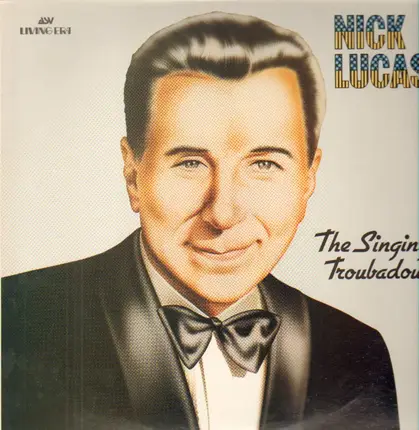 Nick Lucas - The Singing Troubadour