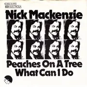 7'' - Nick MacKenzie - Peaches On A Tree / What Can I Do