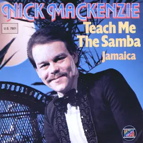 nick mackenzie - Teach Me The Samba / Jamaica