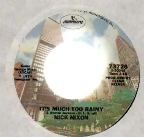 Nick Nixon - It's much too rainy