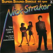 Nick Straker - You Know I Like It