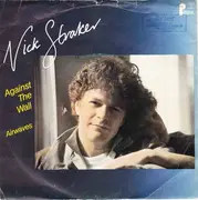 7'' - Nick Straker - Against The Wall