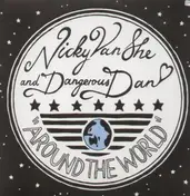 Nicky Van She and Dangerous Dan - Around The World