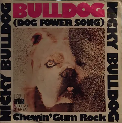 Nicky Bulldog - Bulldog (Dog Power Song) / Chewin' Gum Rock