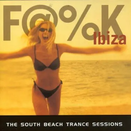 Nicky Scanni - F@%K Ibiza: The South Beach Trance Sessions
