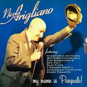 Nicola Arigliano - My Name Is Pasquale!
