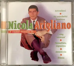 Nicola Arigliano - I grandi successi di Nicola Arigliano