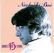 Nicola Di Bari - 15 Grandes Exitos De Nicola Di Bari En Español