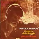 7inch Vinyl Single - Nicola Di Bari - Il Matto Del Villaggio / Piccola Donna