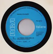 7inch Vinyl Single - Nicola Di Bari - La Prima Cosa Bella
