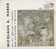 CD - Nicolaus A. Huber - Air Mit 'Sphinxes' • Demijour • Beds And Brackets • Nocturnes - Limited Edition, Numbered