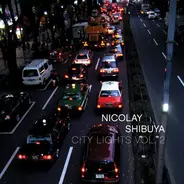 Nicolay - City Lights Volume 2: Shibuya