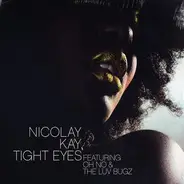 Nicolay & Kay - Tight Eyes / Stop My Way