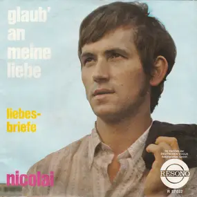 Nicolai - Glaub' An Meine Liebe