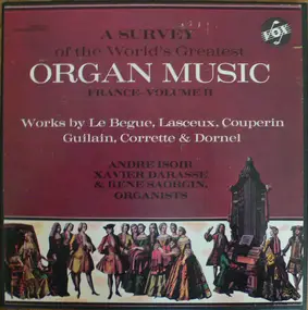 François Couperin - A Survey Of The World Greatest Organ Music - France - Volume II