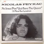 Nicolas Peyrac - Ne Jouez Plus 'God Save The Queen' (Il Pleut Sur Londres)