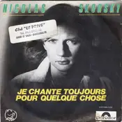 Nicolas Skorsky - Je Chante Toujours Pour Quelque Chose