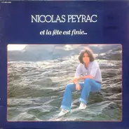 Nicolas Peyrac - Et La Fête Est Finie...