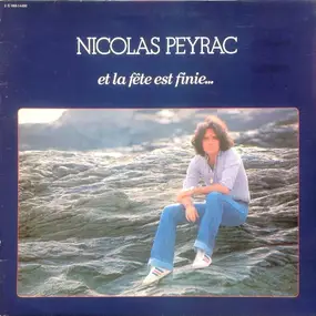 Nicolas Peyrac - Et La Fête Est Finie...