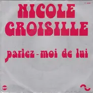 Nicole Croisille - Parlez-Moi De Lui