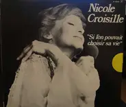 Nicole Croisille - Si L'on Pouvait Choisir Sa Vie