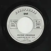 7inch Vinyl Single - Nicole Croisille - Parlez-Moi De Lui