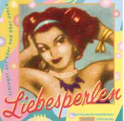 CD - Nicole Averkamp , Günter Burchert , Heinrich Huber , Tanja Kuntze , Anja Niederfahrenhorst , Christ - Liebesperlen (Schlager der 50er und 60er Jahre))