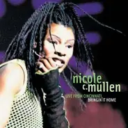 Nicole C. Mullen - Live From Cincinnati, Bringin It Home