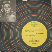 Nicole Felix - Le Jour, Ou La Pluie Viendra
