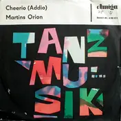 Rundfunk-Tanzorchester Berlin - Cheerio (Addio) / Martins Orion