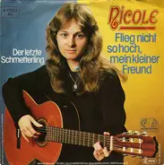 Nicole - Flieg' Nicht So Hoch, Mein Kleiner Freund