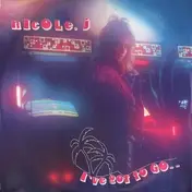 Nicole J. - I've Got To Go ...