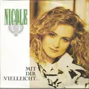 7inch Vinyl Single - Nicole - Mit Dir Vielleicht ...