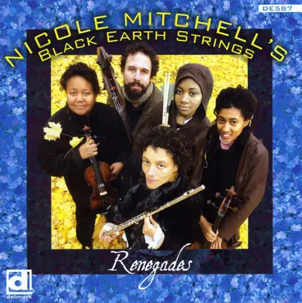 Nicole Mitchell's Black Earth Strings - Renegades