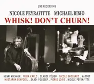 Nicole Peyrafitte / Michael Bisio - Whisk! Don't Churn!