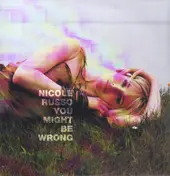 Nicole Russo - You Might Be Wrong