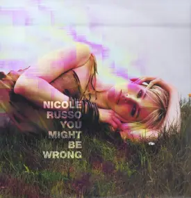 Nicole Russo - You Might Be Wrong